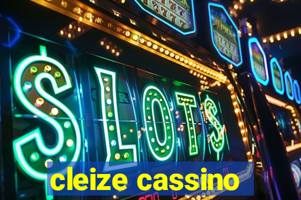 cleize cassino